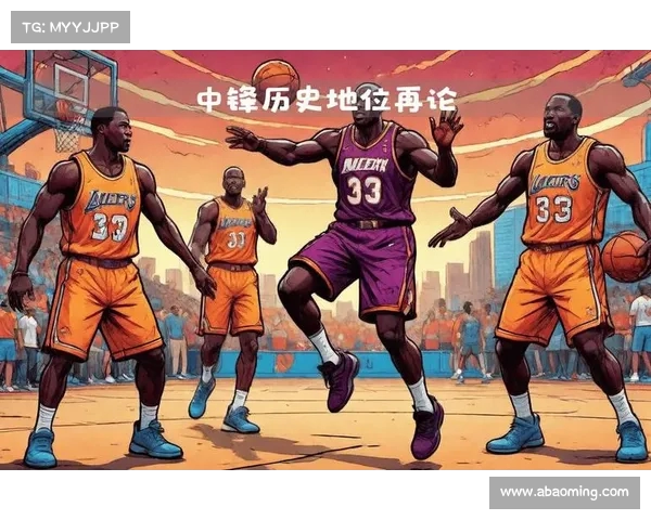 NBA中锋时代的复兴：大个子如何重新主宰比赛格局